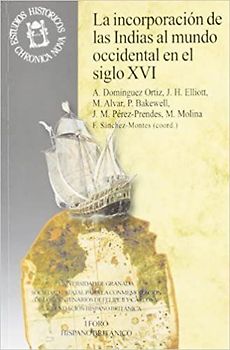 La incorporación de las Indias al mundo occidental en el siglo XVI