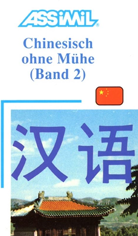 Assimil Chinesisch ohne Mühe Band 2