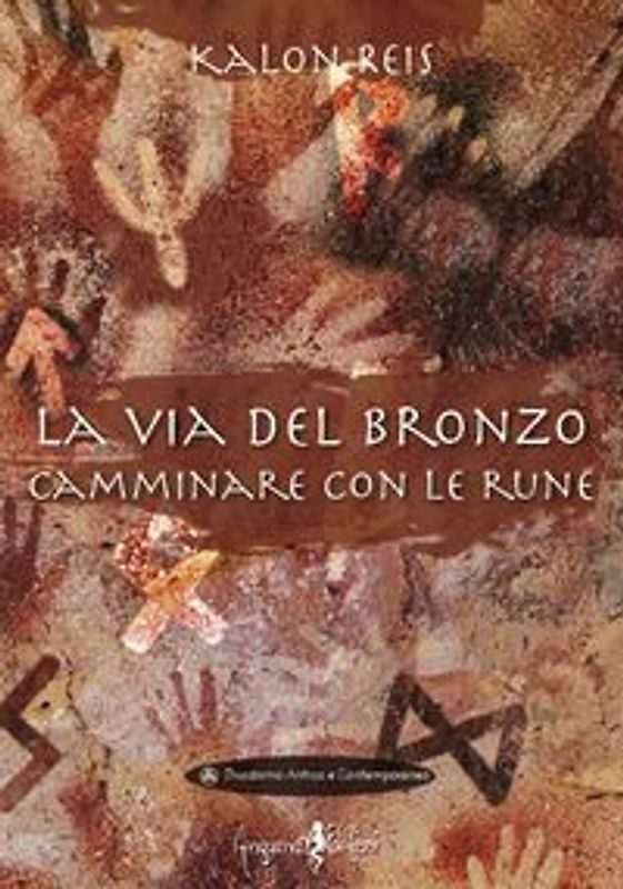 La via del bronzo. Camminare con le rune
