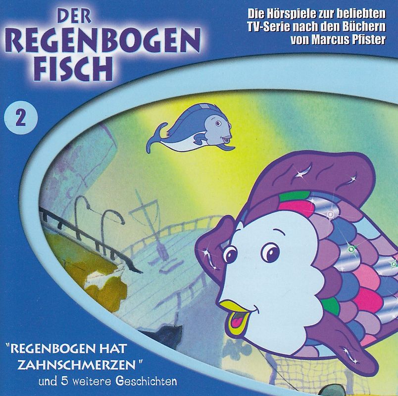 Der Regenbogenfisch: Folge 2 - Regenbogen hat Zahnschmerzen [Audio CD]