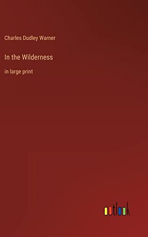 In the Wilderness: in large print