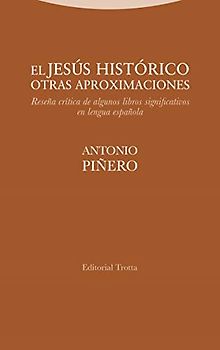 El Jesús histórico. Otras aproximaciones: Reseña crítica de algunos libros significativos en lengua española (Estructuras y Procesos. Religión)