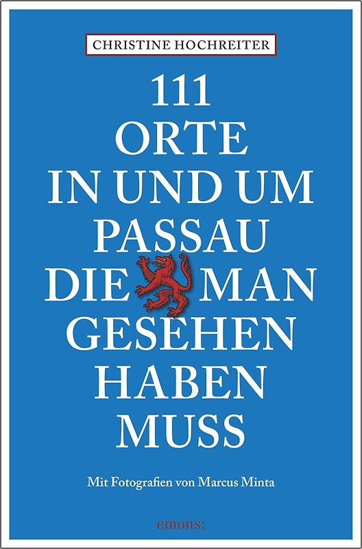 111 Orte in und um Passau, die man gesehen haben muss
