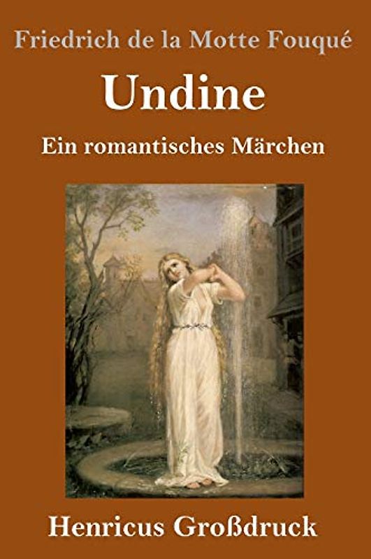 Undine (Großdruck): Ein romantisches Märchen