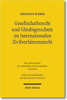 Gesellschaftsrecht und Gläubigerschutz im Internationalen Zivilverfahrensrecht