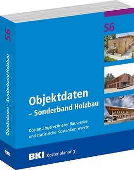 BKI Objektdaten S6 – Sonderband Holzbau