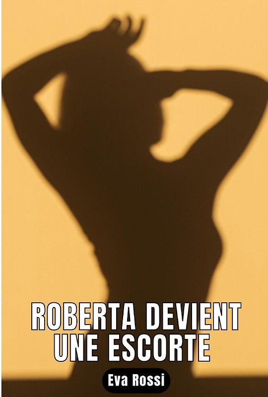 Roberta devient une escorte