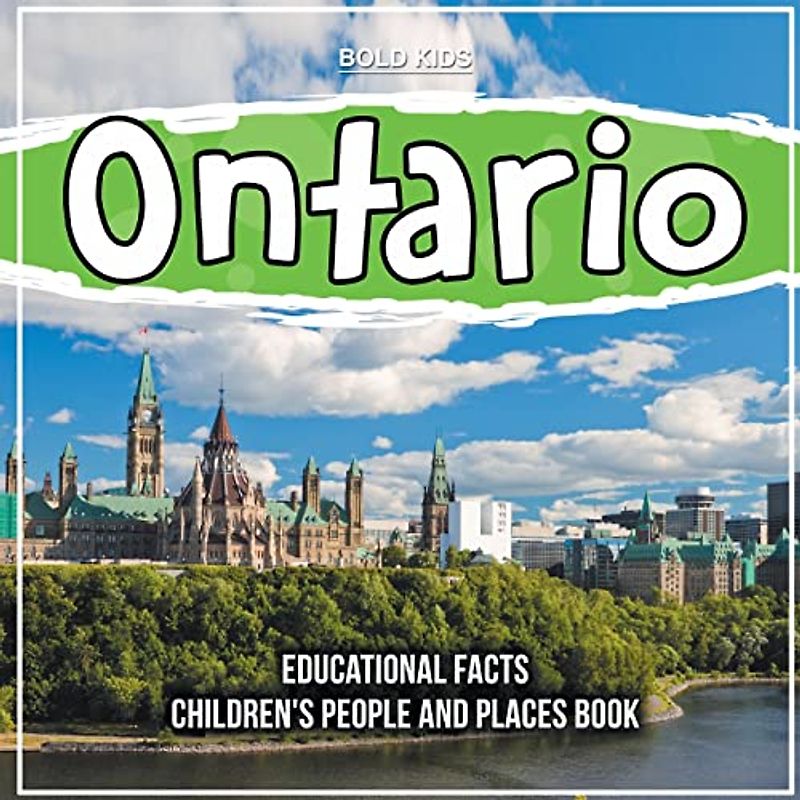 Ontario | Educational Facts | 4th Grade Children's Book