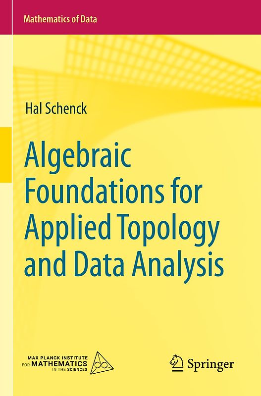 Algebraic Foundations for Applied Topology and Data Analysis