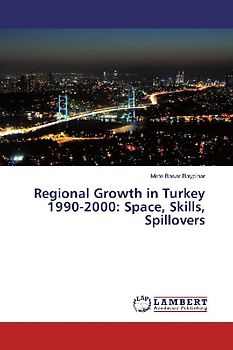 Regional Growth in Turkey 1990-2000: Space, Skills, Spillovers