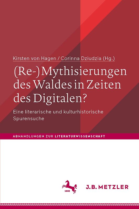 (Re-)Mythisierungen des Waldes in Zeiten des Digitalen?