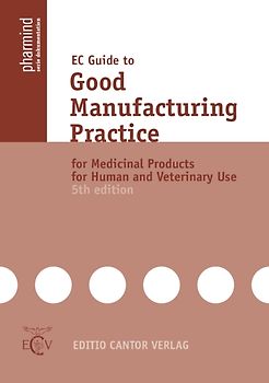 EC Guide to Good Manufacturing Practice for Medicinal Products for Human and Veterinary Use