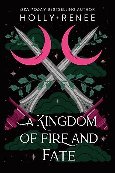 A Kingdom of Fire and Fate