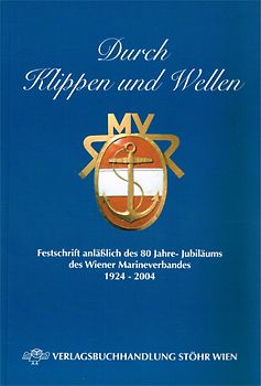 Österreichische Militärgeschichte / Durch Klippen und Wellen