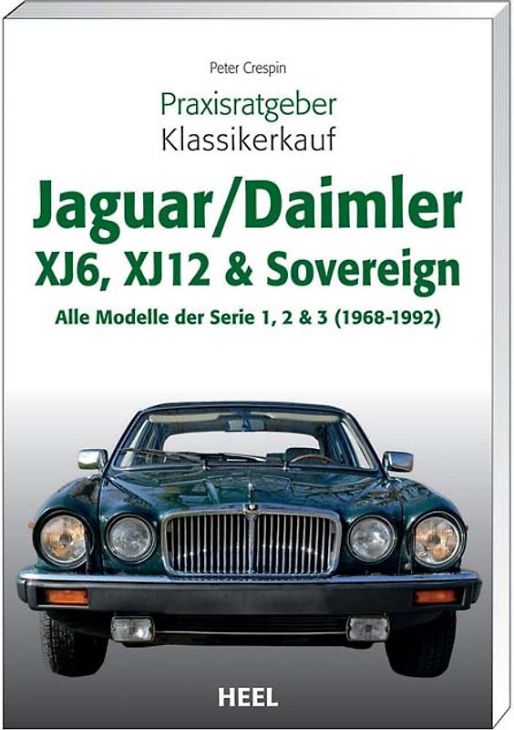 Praxisratgeber Klassikerkauf Jaguar / Daimler XJ 6, XJ 12 & Sovereign