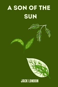 a son of the sun by Jack London