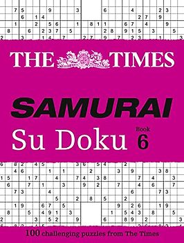 The Times Samurai Su Doku 6: 100 challenging puzzles from The Times (The Times Su Doku)