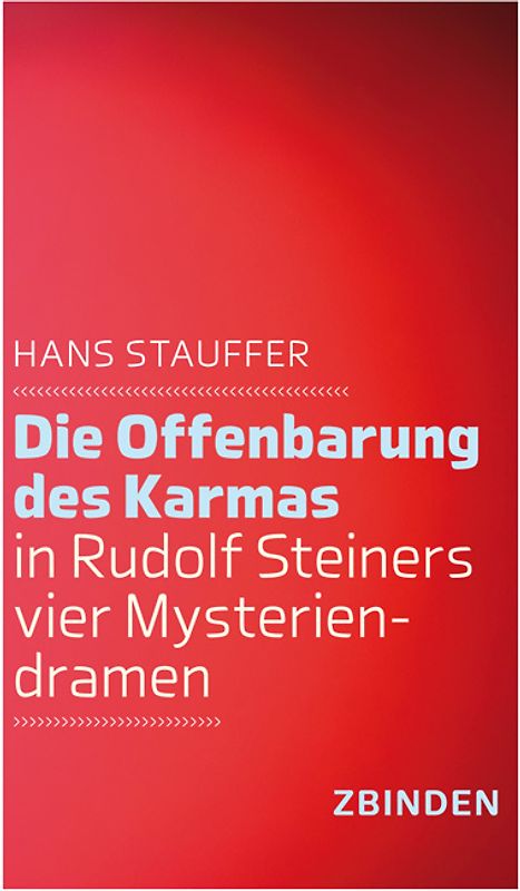 Die Offenbarung des Karmas in Rudolf Steiners vier Mysteriendramen