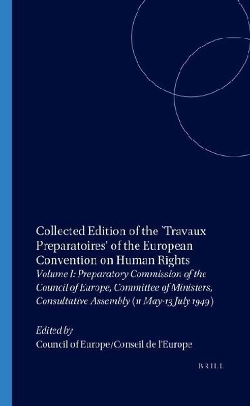 Collected Edition of the "Travaux Preparatoires" of the European Convention on Human Rights