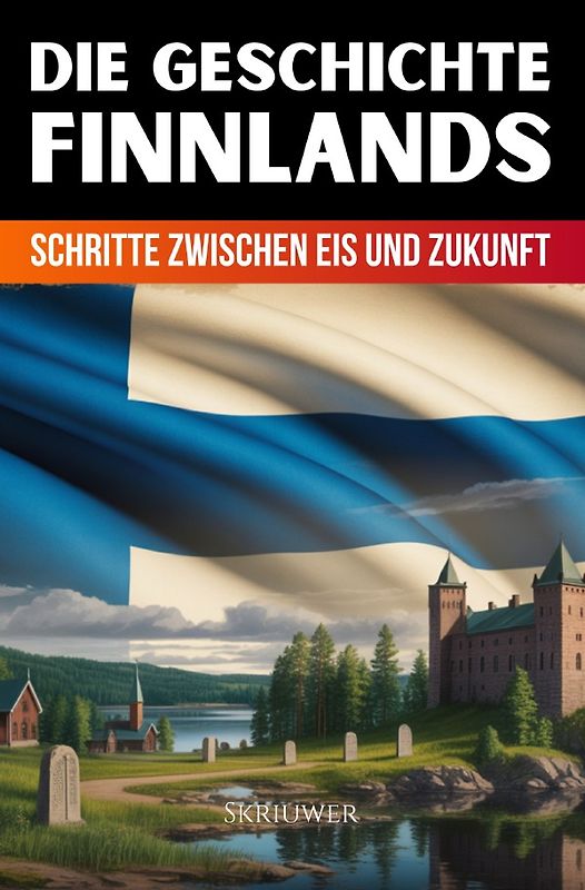 Die Geschichte Finnlands