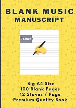 Blank Music Manuscript Book A4 Size: 12 Staves per Page with 100 High Quality Premium Pages with Space for Song Title Name, Date & Notes | Used for ... Songwriting Journal (Notebook for Musicians)
