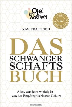 Oje, ich wachse! Das Schwangerschaftsbuch