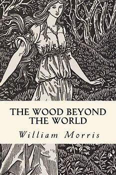 The Wood Beyond the World