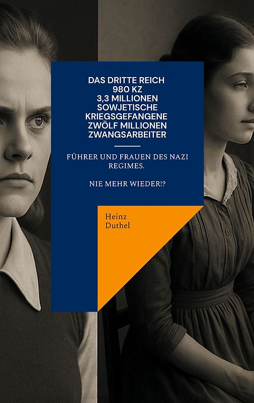 Das Dritte Reich - 980 KZ - 3,3 Millionen sowjetische Kriegsgefangene - Zwölf Millionen Zwangsarbeiter