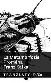 La Metamorfosis / Proměna