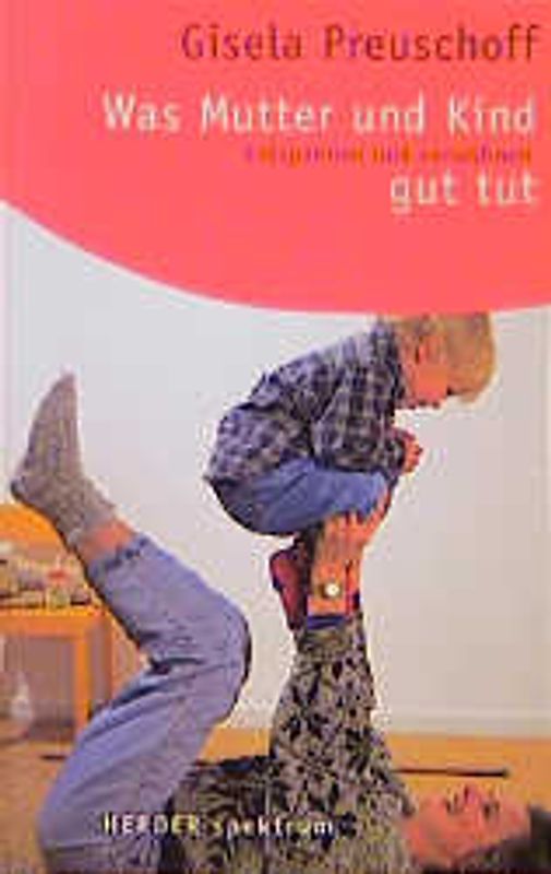 Was Mutter und Kind guttut. Entspannen und verwöhnen