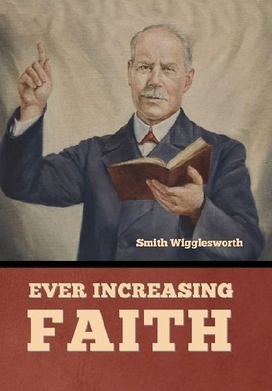 Ever Increasing Faith