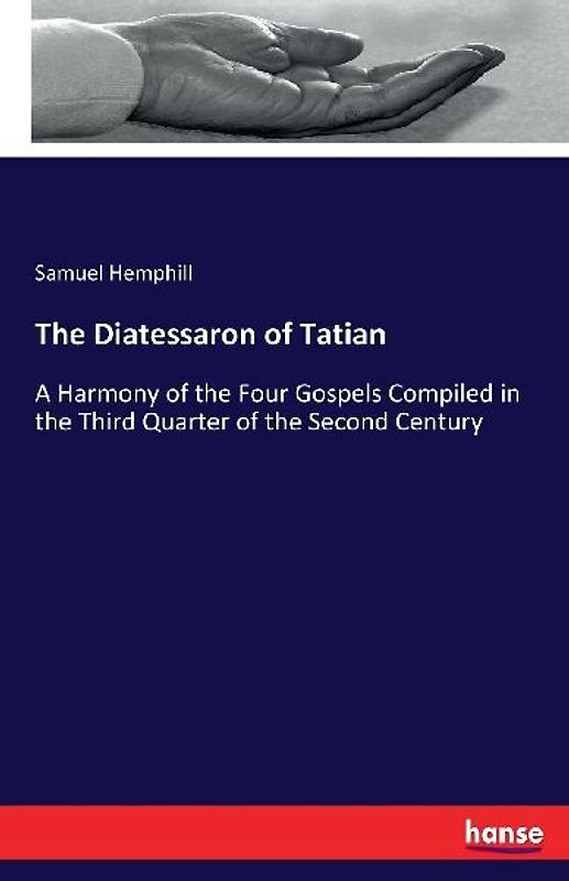 The Diatessaron of Tatian