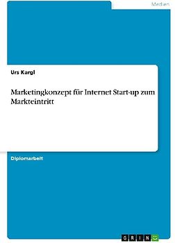Marketingkonzept für Internet Start-up zum Markteintritt