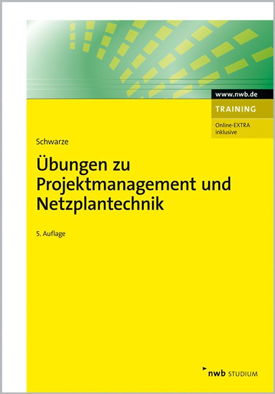 Übungen zu Projektmanagement und Netzplantechnik