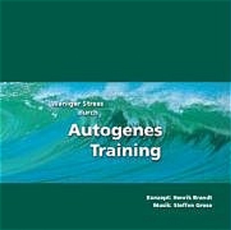Weniger Stress durch Autogenes Training