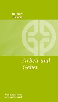 Arbeit und Gebet
