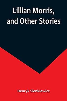 Lillian Morris, and Other Stories