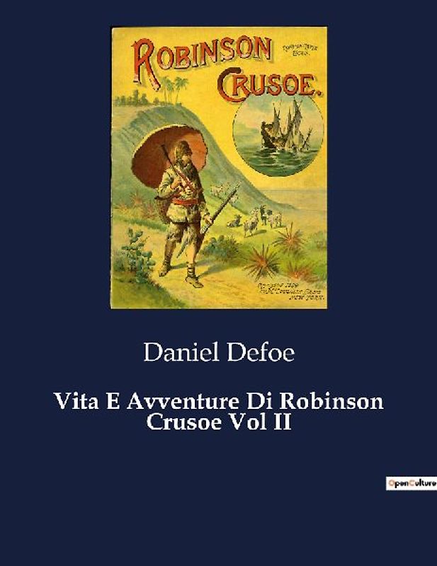 Vita E Avventure Di Robinson Crusoe Vol II