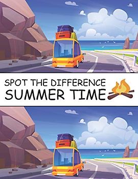 Spot The Difference Summer Time!: A Fun Search and Find Books for Children 6-10 years old (Activity Book for Kids)