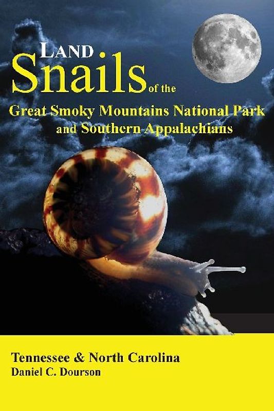 Land Snails of the Great Smoky Mountains and the Southern Appalachians