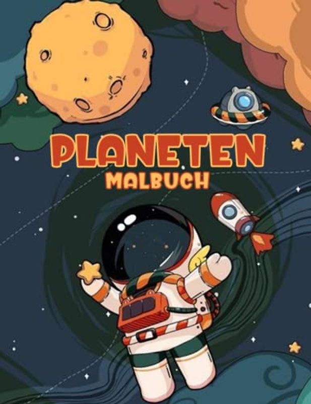 Planeten Malbuch: 30 Wunderschönes Planeten-malseiten mit Weltraum, Raketen, Raumschiffen, Astronauten und mehr