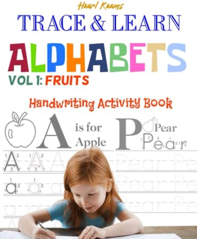 TRACE & LEARN - TRACING ALPHABETS - Vol 1: Fruits - Handwriting Activity Workbook - ABC Capital & Small Letters - For Toddlers & Kindergartners