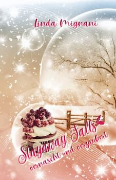 Stayaway Falls - Vernascht und Verzaubert