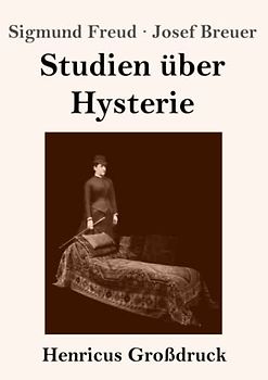 Studien über Hysterie (Großdruck)