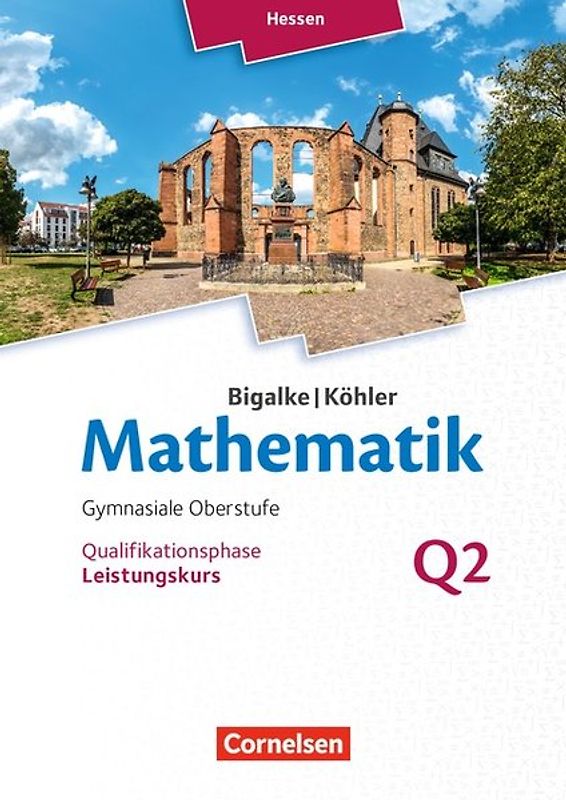 Bigalke/Köhler: Mathematik - Hessen - Ausgabe 2016 - Leistungskurs 2. Halbjahr