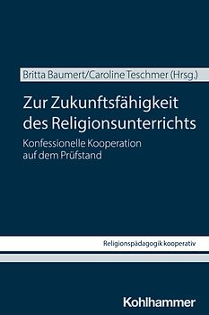 Zur Zukunftsfähigkeit des Religionsunterrichts