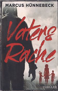 Vaters Rache - Marcus Hünnebeck [Taschenbuch]