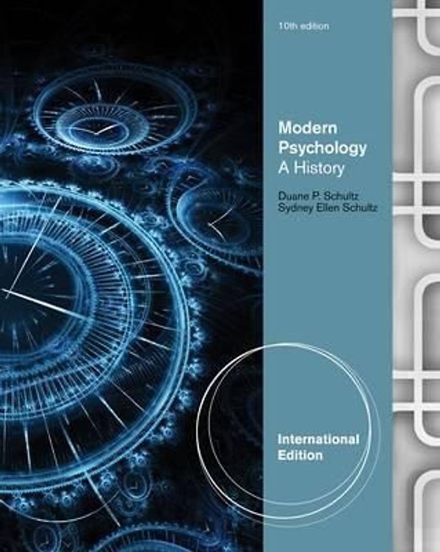 Modern Psychology: A History. by Duane Schultz, Sydney Schultz