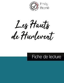 Les Hauts de Hurlevent de Emily Brontë (fiche de lecture et analyse complète de l'oeuvre)