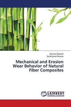 Mechanical and Erosion Wear Behavior of Natural Fiber Composites